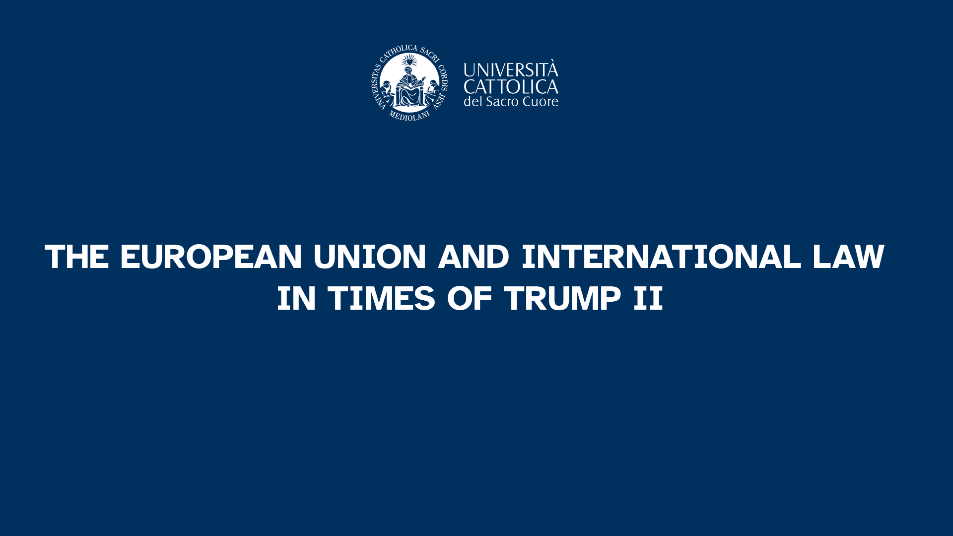 The European Union and International Law in Times of Trump II