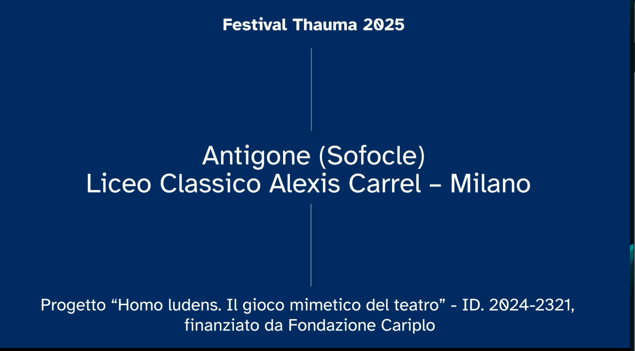 Antigone (Sofocle) – Liceo Classico Alexis Carrel – Milano